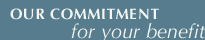 Our commitment for your benefit